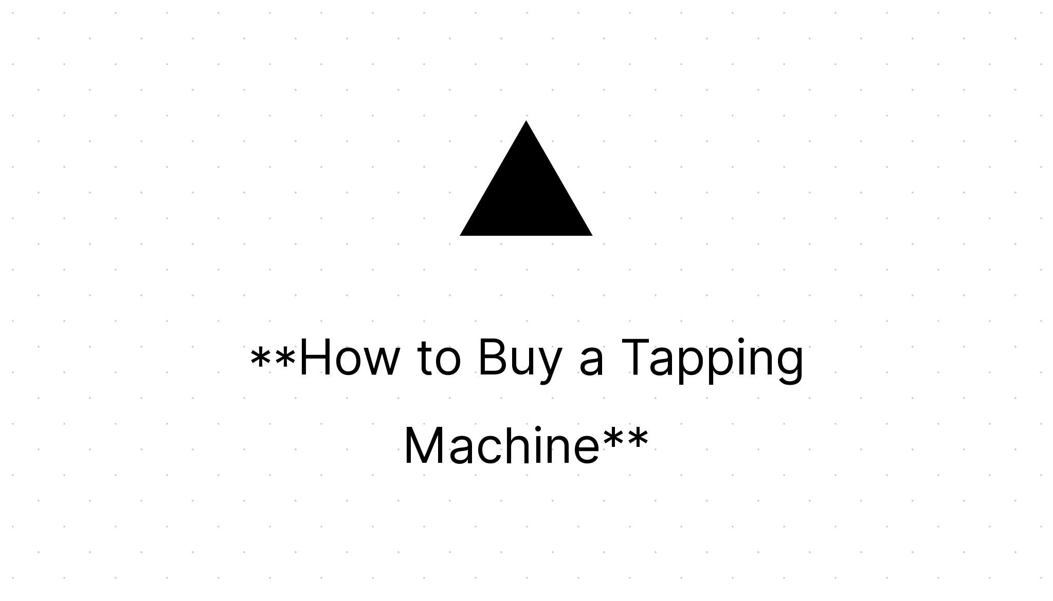 How to Buy a Tapping Machine Home Power Tools